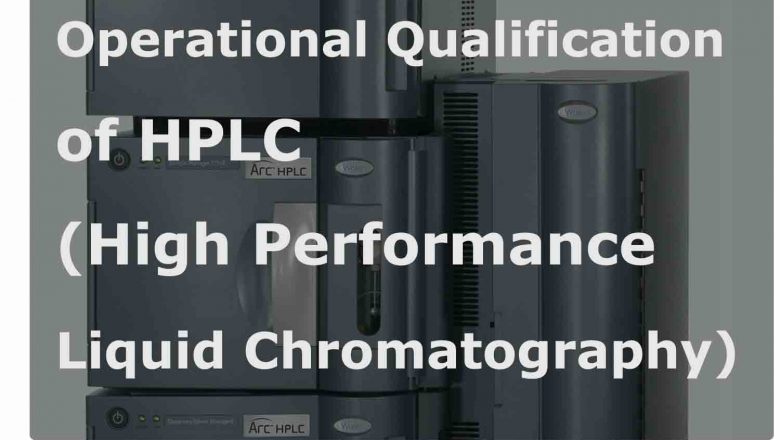 Operational Qualification of HPLC (High Performance Liquid Chromatography)