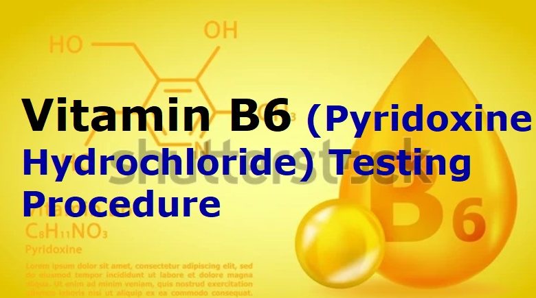 How Can Test Vitamin B6 (Pyridoxine Hydrochloride)