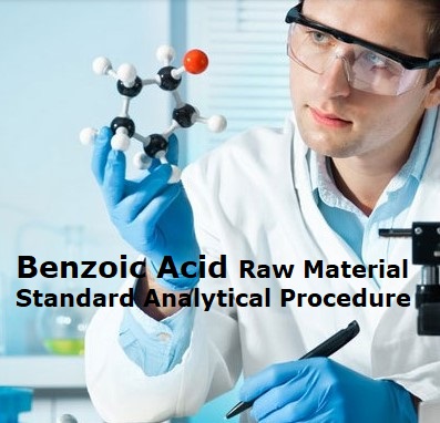 Benzoic Acid Raw Material Standard Analytical Procedure