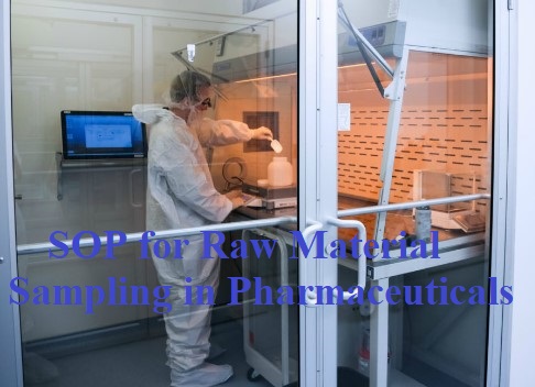 SOP for Raw Material Sampling in Pharmaceuticals