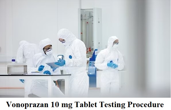 SOP for Vonoprazan 10 mg Tablet Testing Procedure