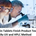 Atorvastatin Tablets Finish Product Testing Procedure By UV and HPLC Method