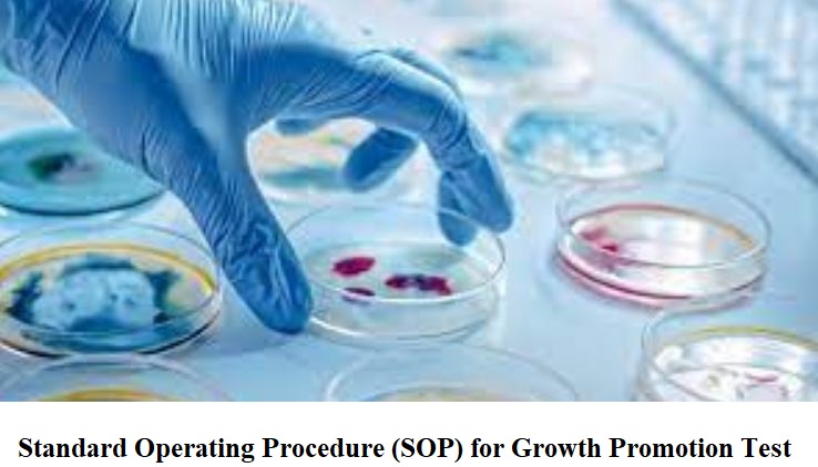 Standard Operating Procedure (SOP) for Growth Promotion Test