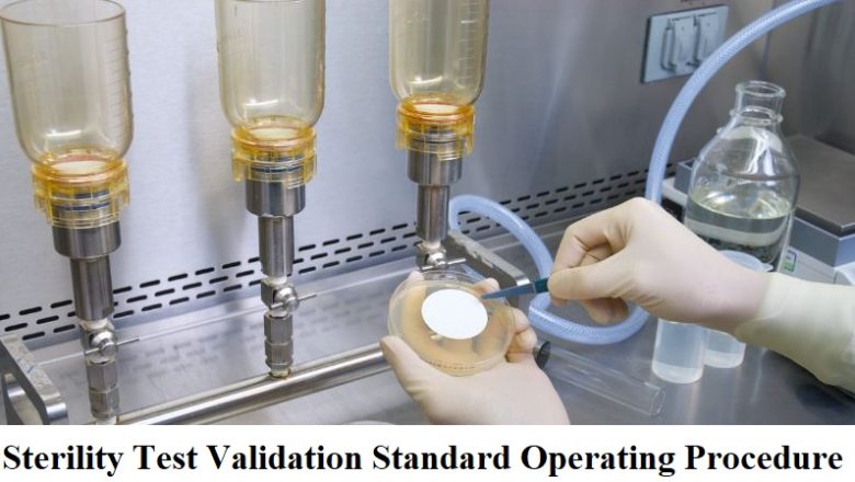 Sterility Test Validation Standard Operating Procedure