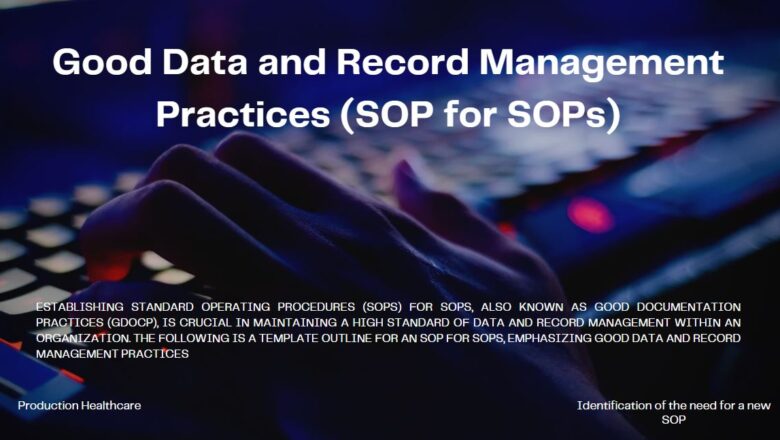 Good Data and Record Management Practices (SOP for SOPs)