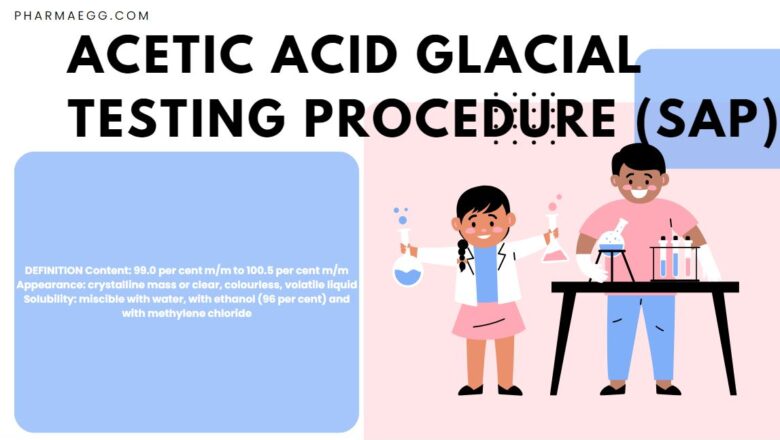 Acetic Acid Glacial Testing Procedure (SAP)