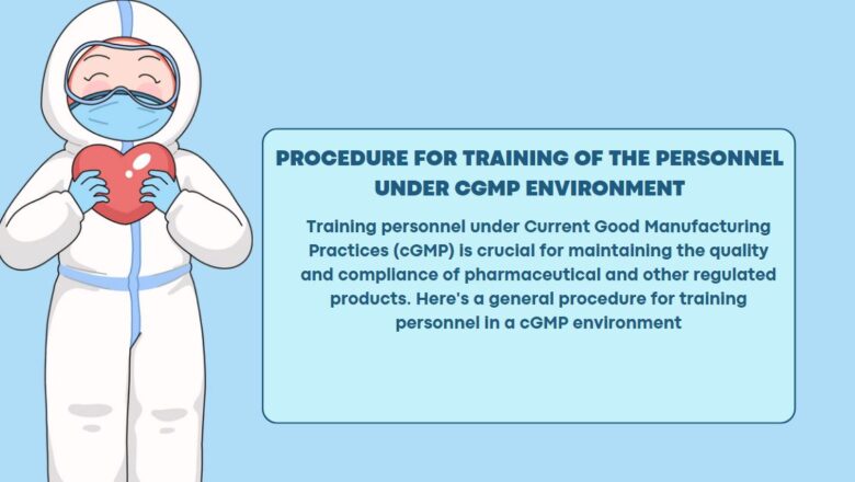 Procedure for Training of the Personnel Under cGMP Environment