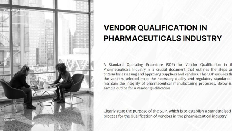 SOP for Vendor Qualification in Pharmaceuticals Industry