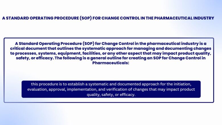 SOP for Change Control in Pharmaceuticals